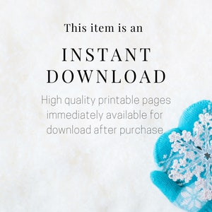 May include: A white snowflake held in a pair of turquoise blue mittens. The text "This item is an INSTANT DOWNLOAD. High quality printable pages immediately available for download after purchase." is displayed on a white background.