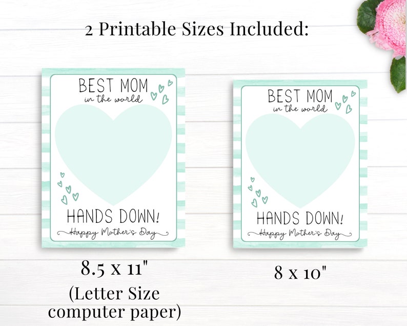 May include: Two printable Mother's Day cards with a light blue background and a white heart in the center. The text on the cards reads "Best Mom in the world" and "Hands Down! Happy Mother's Day". The cards are available in two sizes: 8.5 x 11 inches and 8 x 10 inches.