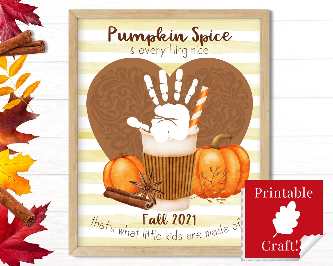 Pumpkin Spice and Everything Nice Kids Printable, DIY Fall Handprint ...