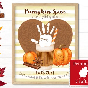Pumpkin Spice and Everything Nice Kids Printable, DIY Fall Handprint ...