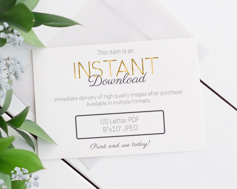 May include: A white card with gold text that reads "INSTANT Download" and "Immediate delivery of high quality images after purchase! Available in multiple formats: US Letter PDF 8"x10" JPEG Print and use today!"
