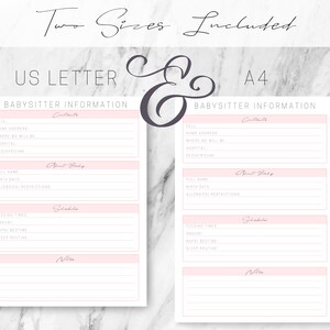 May include: Printable babysitter information sheet with two sizes included: US Letter and A4. The sheet includes sections for contact information, about the baby, schedule, and notes.