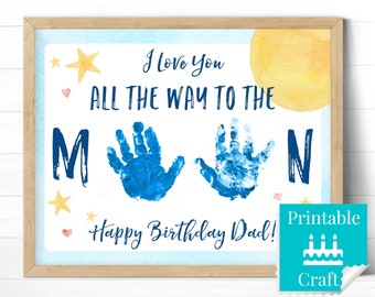 I Love You To The Moon Birthday Card for Dad from Kid, Printable Handprint Keepsake Birthday Gift for Daddy from Daughter or Son