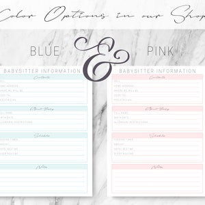 May include: A printable babysitter information sheet with two colour options: blue and pink. The sheet includes sections for contact information, about the baby, schedule, and notes.