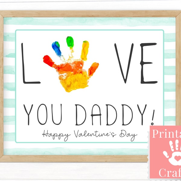 Valentines Day Gift for Husband and Dad from Baby, Printable Handprint Card, Love You Daddy, Fast Handmade Crafts for Kids