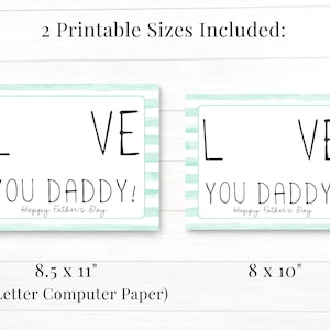 May include: Two printable Father's Day cards with a light blue and white striped background. The cards say "I Love You Daddy!" with the "O" in "Love" left blank for a photo. The cards are available in two sizes: 8.5 x 11 inches and 8 x 10 inches.