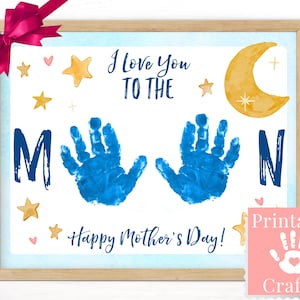 I Love You To The Moon and Back, Mother's Day Gift from Kid to Mom, Fast Printable Handprint Card for Preschool, Personalized Card for Mommy