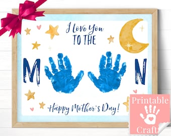 I Love You To The Moon and Back, Mother's Day Gift from Kid to Mom, Fast Printable Handprint Card for Preschool, Personalized Card for Mommy