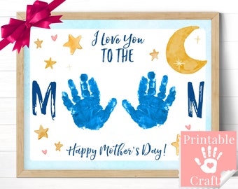 I Love You To The Moon and Back, Mother&#39;s Day Gift from Kid to Mom, Fast Printable Handprint Card for Preschool, Personalized Card for Mommy