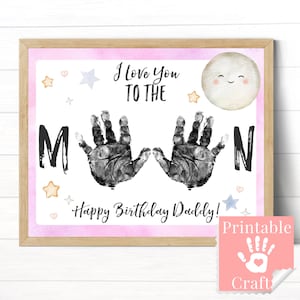 Alles Gute zum Geburtstag Papa von Tochter, druckbare Handabdruck Kunst, Geburtstagsgeschenk für Papa von Baby, ich liebe dich bis zum Mond