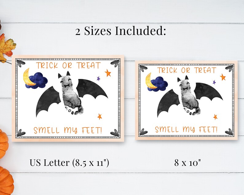 May include: Two printable Halloween signs featuring a bat with the text "Trick or Treat Smell My Feet!" in black and orange text. The signs are available in two sizes: 8.5 x 11 inches and 8 x 10 inches.