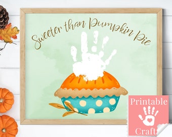 Thanksgiving Crafts for Kids, Printable Thanksgiving Gift, Baby Footprint Card Sweeter Than Pumpkin Pie