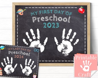 First Day of Preschool 2023 Printable Sign for Kids, Last Day Photo Prop and Handprint Craft Keepsake