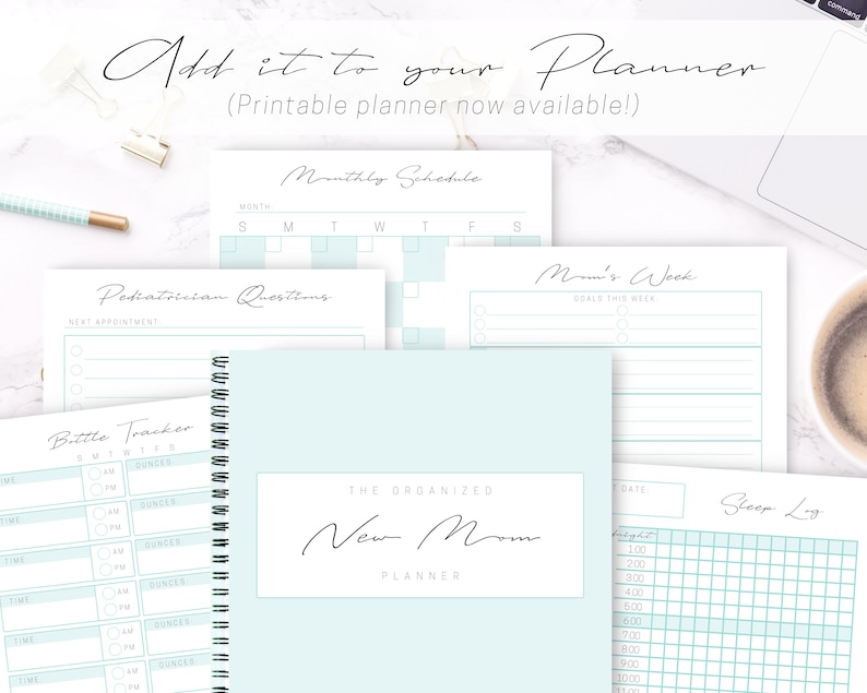 May include: A light blue planner with the text "The Organized New Mom Planner" on the cover. The planner includes pages for a monthly schedule, pediatrician questions, a bottle tracker, a weekly schedule, and a sleep log.
