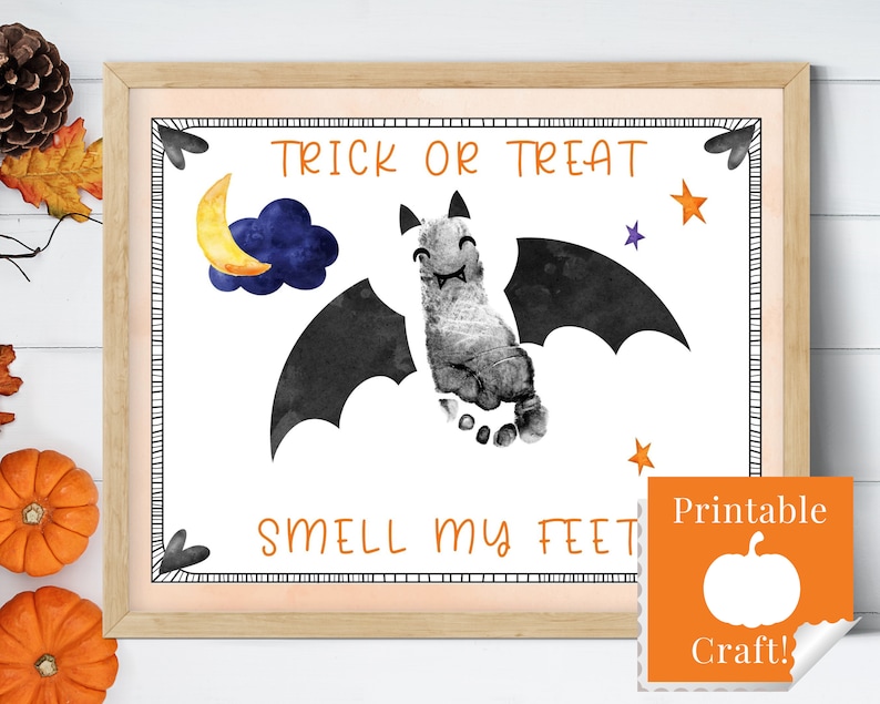 May include: Printable Halloween craft for kids featuring a bat made with a footprint. The sign says "Trick or Treat Smell My Feet" and includes a moon, stars, and a cloud.