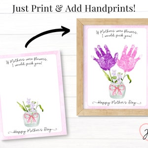 Just print this templates and add handprints to each! Print as many as you need with just one purchase. Image shows before and after handprints have been stamped on the flower bouquet that reads If mothers were flowers I would pick you.