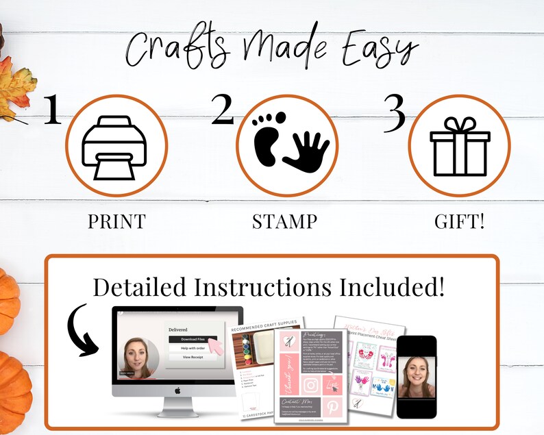May include: A graphic showing three steps to create a craft project: print, stamp, and gift. The graphic includes a printer, a footprint and handprint, and a gift box. The text "Crafts Made Easy" is at the top of the graphic. The text "Detailed Instructions Included!" is at the bottom of the graphic.