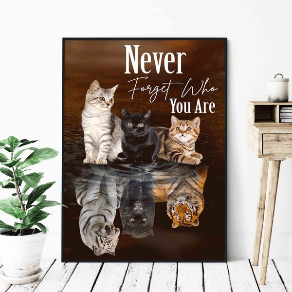 Cat Never Forget Who You Are Vertival Poster, Vintage Poster Gift, Funny Cat Decor, Poster For Cat Mom, Living Room Decor, Cat Lover Gift