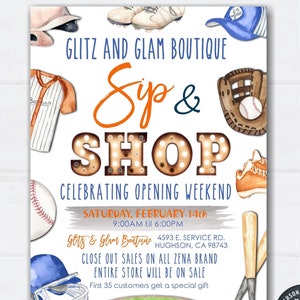 May include: A printable invitation for a grand opening weekend celebration for a boutique called "Glitz and Glam Boutique". The invitation features a baseball theme with watercolor illustrations of baseball equipment, a baseball jersey, and a sign that says "Sip & Shop". The invitation is for Saturday, February 14th from 9:00 AM to 6:00 PM. The boutique is located at 4593 E. Service Rd., Hughson, CA 98743. The invitation also mentions close out sales on all Zena brand items and that the entire store will be on sale. The first 35 customers will receive a special gift.