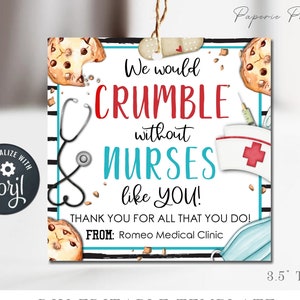EDITABLE Cookie Nurse Appreciation Gift Tags, Nurse Appreciation Tag, We would CRUMBLE Nurse Tag, Nurse Thank You Tag, DiY wCorjl #NTG12 (1)