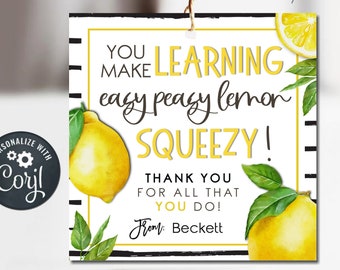 May include: Printable teacher appreciation gift tag with a lemon theme. The tag has black and white stripes, a yellow lemon, green leaves, and the text "You make learning easy peasy lemon squeezy! Thank you for all that you do! From: Beckett".