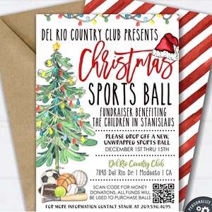 May include: A printable invitation for a Christmas Sports Ball fundraiser. The invitation features a watercolor illustration of a Christmas tree with lights and ornaments, along with a variety of sports equipment. The text reads "Del Rio Country Club Presents Christmas Sports Ball Fundraiser Benefiting the Children in Stanislaus. Please drop off a new, unwrapped sports ball December 1st thru 15th. Del Rio Country Club 7893 Del Rio Dr. I Modesto I CA. Scan code for money donations. All funds will be used to purchase balls. For more information contact Stacie at 209.590.4095. DIY Editable Template Instant Download - Edit & Print Today. Personalize with Corjl."