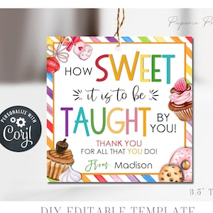 EDITABLE Teacher Appreciation Gift Tag, SWEETS Teacher Appreciation Tag, Cupcake Teacher Appreciation Printable Tag, DiY w/Corjl #TAW09 (3)