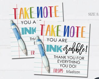 May include: Two printable gift tags with a blue pen and the text "Take Note You Are Ink-credible! Thank You For Everything You Do! From: Madison" on a lined paper background. The tags are 3.5 inches in size.