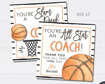 May include: Two printable gift tags featuring a basketball theme. The first tag says "You're a Slam Dunk" and the second tag says "You're an All Star Coach! Thank you for all that you do!" with space for a name. Both tags are 3.5 inches in size.