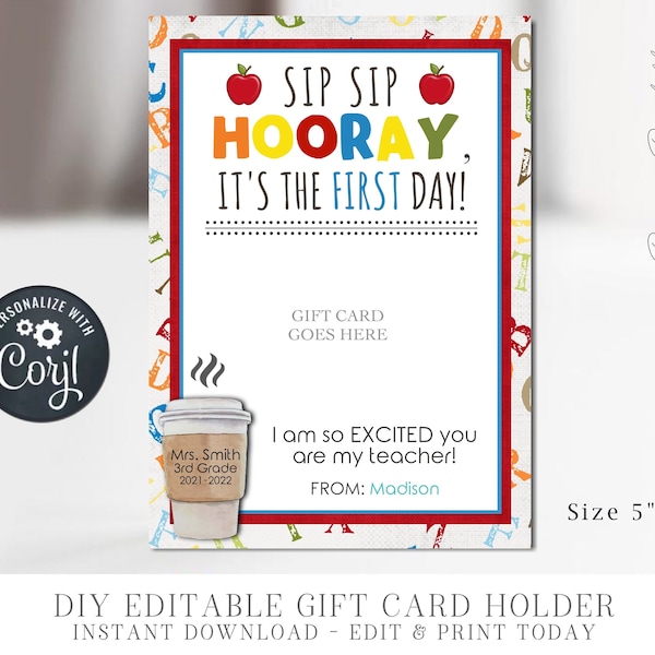 EDITABLE Coffee Gift Certificate Card for Teacher, Back to School Coffee Teacher Gift Tag, SIP SIP Hooray! It's the First Day! - #STG05