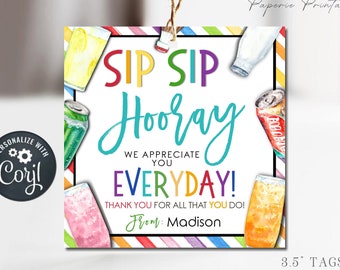 EDITABLE Teacher Appreciation Tag, Sip Sip Hooray Teacher Appreciation Tag, Drinks Teacher Appreciation Tag, Thank You, DiY w/Corjl - #STG66