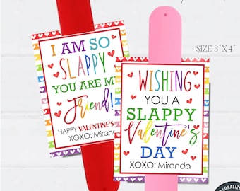 May include: Two printable Valentine's Day cards with a rainbow border and hearts. The first card says "I am so Slappy You are my Friend! Happy Valentine's XOXO: Miranda". The second card says "Wishing You a Slappy Valentine's Day XOXO: Miranda".