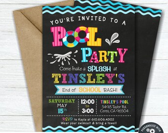 May include: A colorful pool party invitation with a chalkboard background. The invitation says "You're invited to a Pool Party" and includes the date, time, and location of the party. It also says "Come make a splash at Tinsley's End of School Bash!"