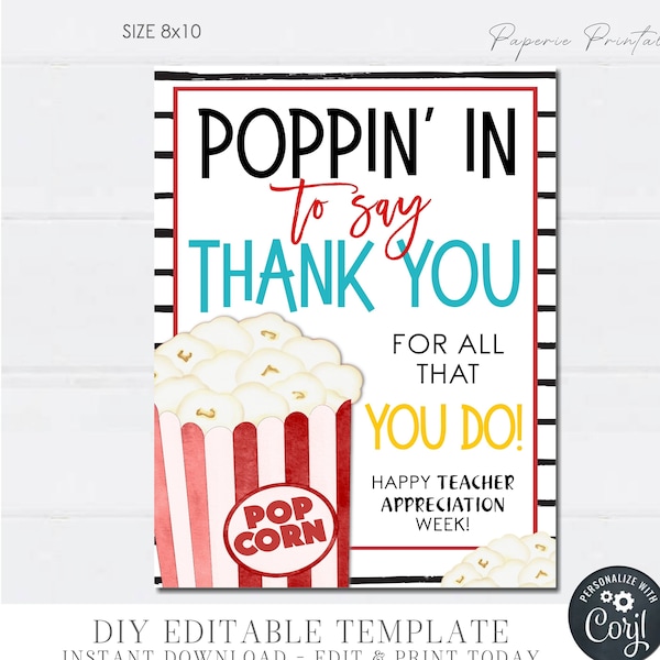 EDITABLE Popcorn Teacher Appreciation Sign, Poppin' in to say Thank You Sign, Nurse/Secretary Appreciation Sign, DiY with Corjl - #TAS21