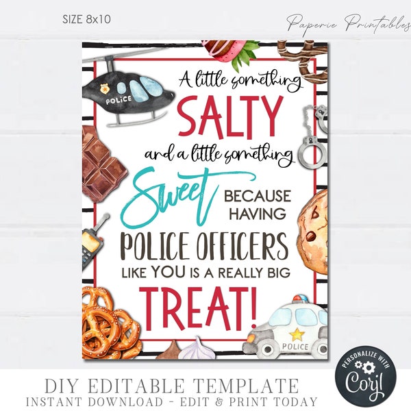 EDITABLE Police Appreciation Sign, Sweet & Salty POLICE Officers Appreciation Sign, Appreciation Police Sign, DiY w/Corjl - #PAS16