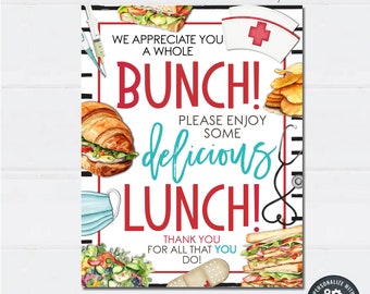 EDITABLE Lunch Nurse Appreciation Sign, Lunch Thank You Nurse Appreciation Sign, Thanks a BUNCH enjoy some LUNCH, DiY with Corjl - #NAF18