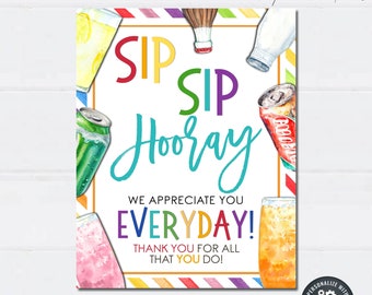 EDITABLE Sip Sip Hooray Teacher Appreciation Sign, Teacher Appreciation Cold Drinks Sign, Sip Sip Hooray Appreciation Sign, DiY Corjl #TAS25