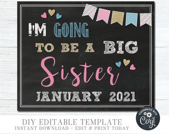 May include: A black chalkboard sign with the text "I'M GOING TO BE A BIG Sister JANUARY 2021". The sign is decorated with colorful bunting and hearts. The text is written in a white chalk-like font. The sign is a DIY editable template that can be downloaded, edited, and printed.