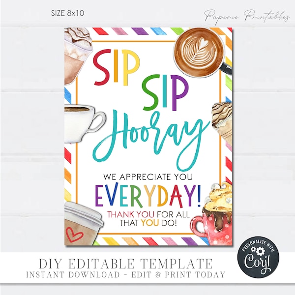 EDITABLE Coffee Teacher Appreciation Sign, Teacher Appreciation Coffee Sign, Sip Sip Hooray Teacher Appreciation, DiY with Corjl - #TAS16