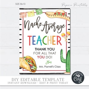 EDITABLE Nacho Average Teacher Appreciation Table Sign, Teacher Appreciation Sign, Fiesta Teacher Appreciation, DIY with Corjl - #TAS02