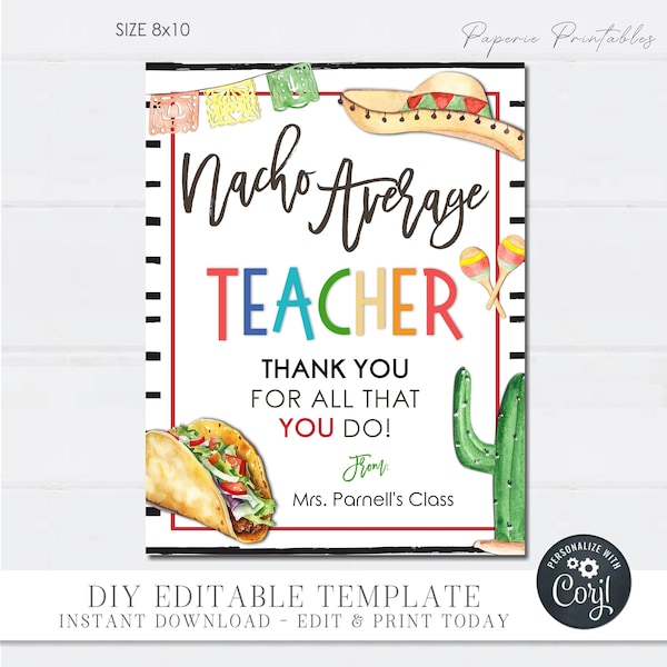 EDITABLE Nacho Average Teacher Appreciation Table Sign, Teacher Appreciation Sign, Fiesta Teacher Appreciation, DIY with Corjl - #TAS02