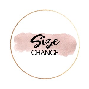 May include: A gold circle with a pink watercolour background and the text "Size Change" in black.
