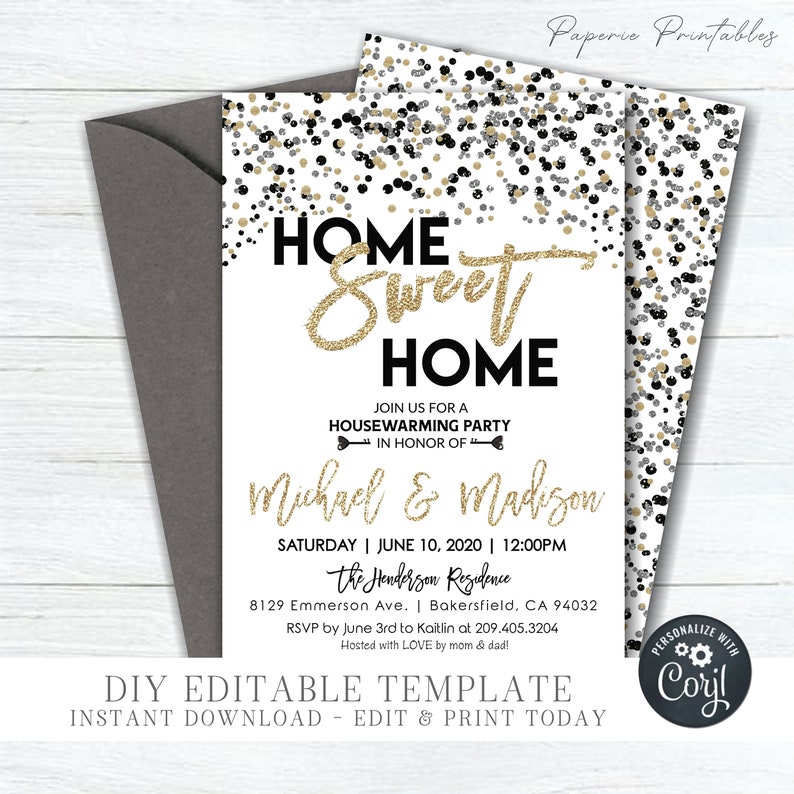 May include: A printable housewarming party invitation with a gold glitter design. The invitation says "Home Sweet Home" and features a confetti background. The text includes the names "Michael & Madison", the date "June 10, 2020", and the time "12:00PM".