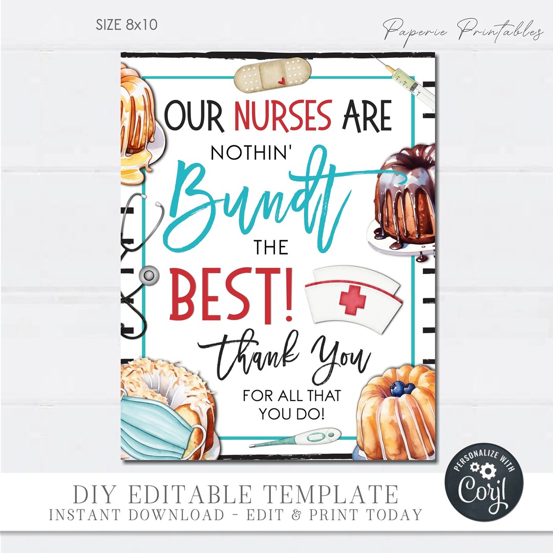 EDITABLE Bundt Cake NURSE Appreciation Sign, Nurse Appreciation Bundt ...