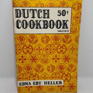 Vintage Dutch Cookbook: Edna Eby Heller, 1963 Recipes