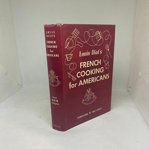 Louis Diat's French Cooking for Americans cookbook, first edition 1946, 9th printing,  very good-excellent condition, original dustcover
