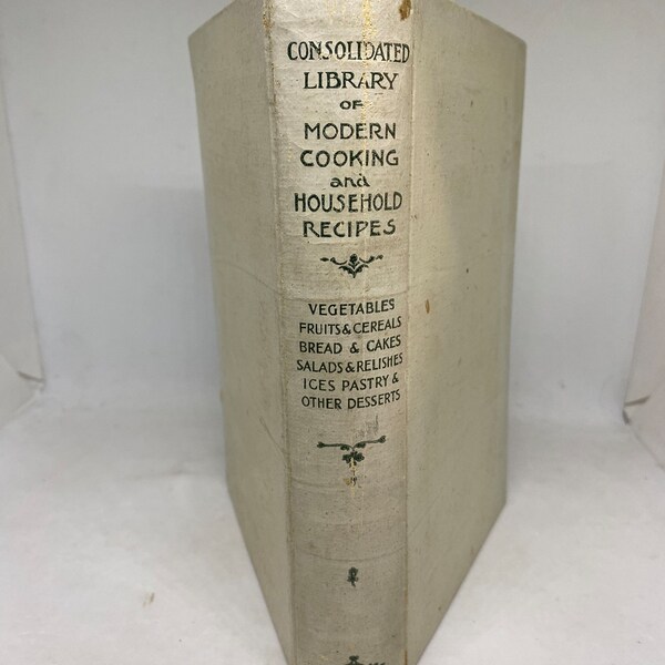 Consolidated Library of Modern Cooking and Household Recipes Volume 4, 1907 antique cookbook, Christine Terhune Herrick & Marion Harland