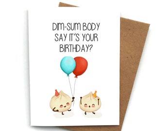 Birthday Card Funny Pun DIM SUM BAO, Birthday Greeting for Him, Birthday Card for Her, Food Card, Cute Birthday Card, Birthday Gift Friend