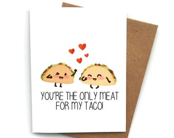 Naughty Love Card Meat Taco, Valentines Day Card, Card For Boyfriend, Card For Girlfriend, Anniversary Card, Valentines Day Gift For Him