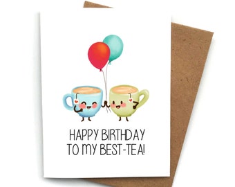 Funny Tea Birthday Card: Pun Greeting for BFF